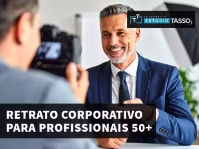 Retrato Corporativo Para Pessoas 50+: Como Valorizar Experiência e Autoridade na Imagem